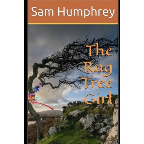 (영문도서) The Rag Tree Girl Paperback, Independently Published, English, 9798405329437