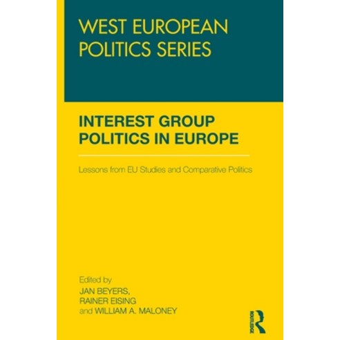 (영문도서) Interest Group Politics in Europe: Lessons from EU Studies and Comparative Politics Paperback, Routledge, English, 9780415518734