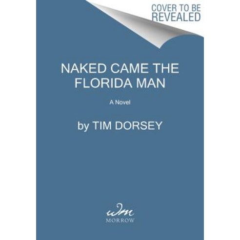 Naked Came the Florida Man Hardcover, William Morrow & Company, English, 9780062796004