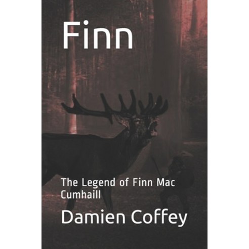 Finn: The Legend of Finn Mac Cumhaill Paperback, Independently Published, English, 9798677885990