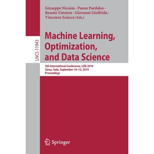 (영문도서) Machine Learning Optimization and Data Science: 5th International Conference Lod 2019 Sie... Paperback, Springer, English, 9783030375980