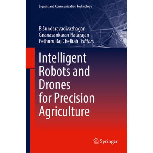 (영문도서) Intelligent Robots and Drones for Precision Agriculture Hardcover, Springer, English, 9783031511943