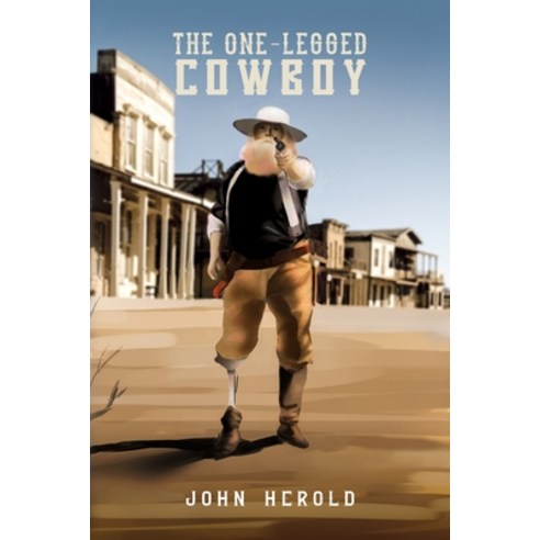 (영문도서) The One-Legged Cowboy Paperback, Rustik Haws LLC, English, 9781951147174