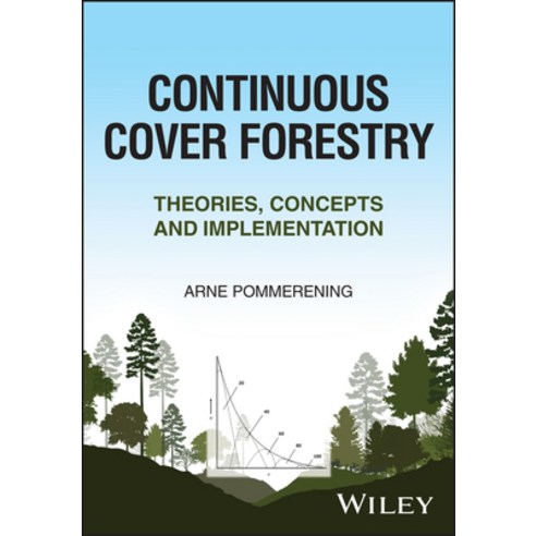 (영문도서) Continuous Cover Forestry: Theories Concepts and Implementation Hardcover, Wiley, English, 9781119895305
