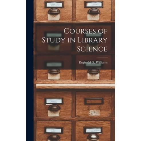 (영문도서) Courses of Study in Library Science Hardcover, Legare Street Press, English, 9781017916355