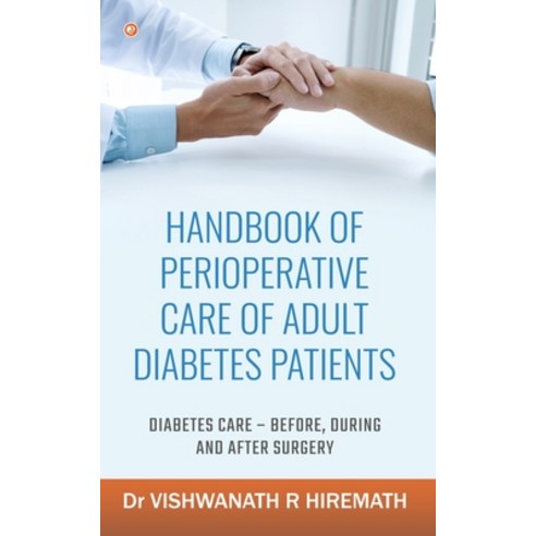 (영문도서) Handbook Of Perioperative Care Of Adult Diabetes Patients Paperback, Orangebooks Publication, English, 9789356210615