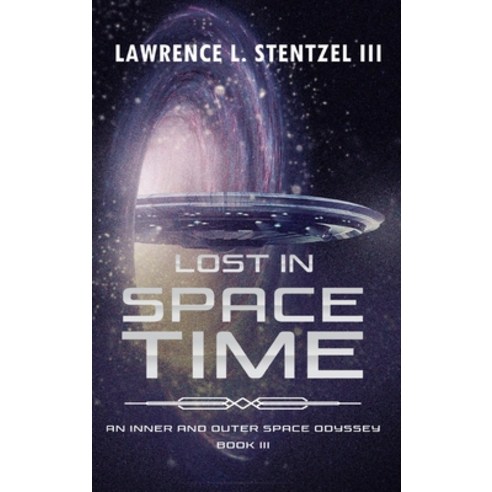 (영문도서) Lost in Space-Time Hardcover, Wordhouse Book Publishing, English, 9781685472771