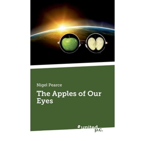 The Apples of Our Eyes Paperback, United P.C. Verlag