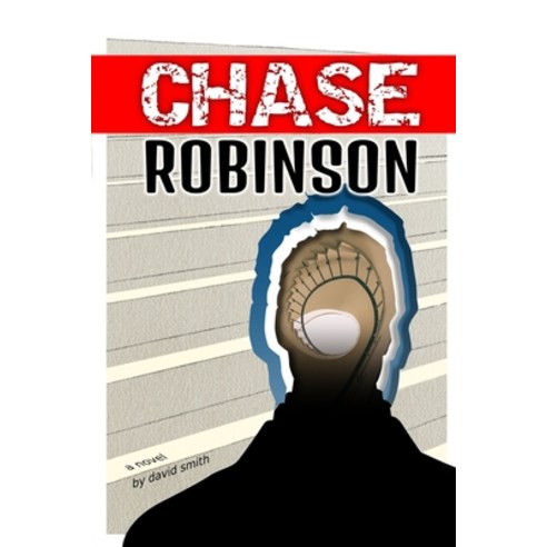 Chase Robinson Paperback, David W Smith, English, 9781999165512