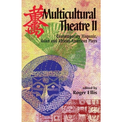 (영문도서) Multicultural Theatre--Volume 2: Contemporary Hispanic Asian and African-American Plays Paperback, Merw, English, 9781566080422