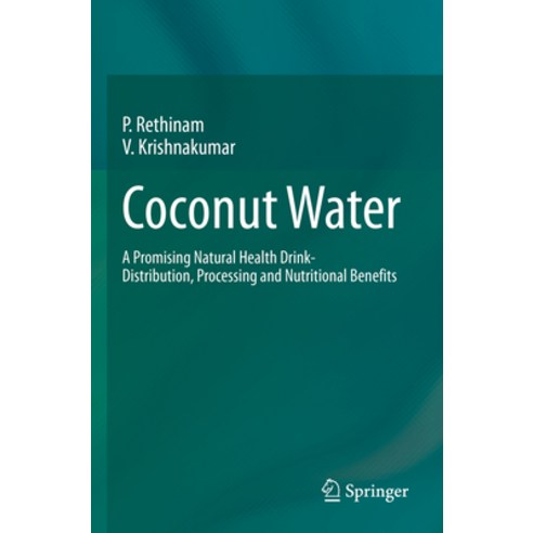 (영문도서) Coconut Water: A Promising Natural Health Drink-Distribution Processing and Nutritional Bene... Paperback, Springer, English, 9783031107153