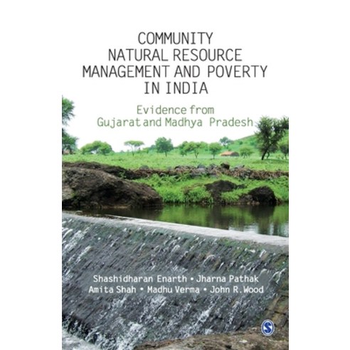 Community Natural Resource Management and Poverty in India: The Evidence from Gujarat and Madhya Pra... Paperback, Sage, English, 9789353289577