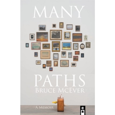 (영문도서) Many Paths: A Poet''s Journey Through Love Death and Wall Street Paperback, C&r Press, English, 9781949540277