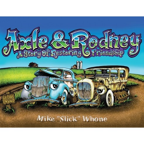 Axle & Rodney: A Story Of Restoring Friendship Paperback, FriesenPress, English, 9781525581588
