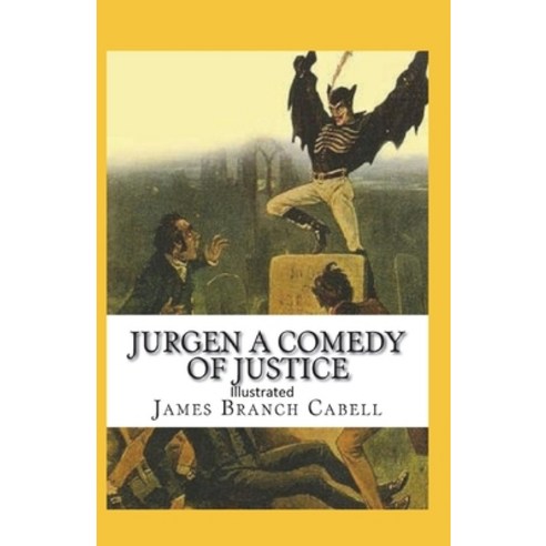 Jurgen A Comedy of Justice Illustrated Paperback, Independently Published, English, 9798744719425