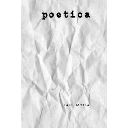 (영문도서) Poetica Paperback, Independently Published, English, 9798861406826