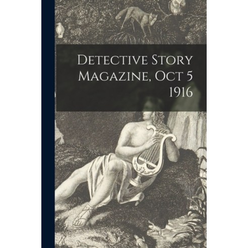 (영문도서) Detective Story Magazine Oct 5 1916 Paperback, Legare Street Press, English, 9781014712318