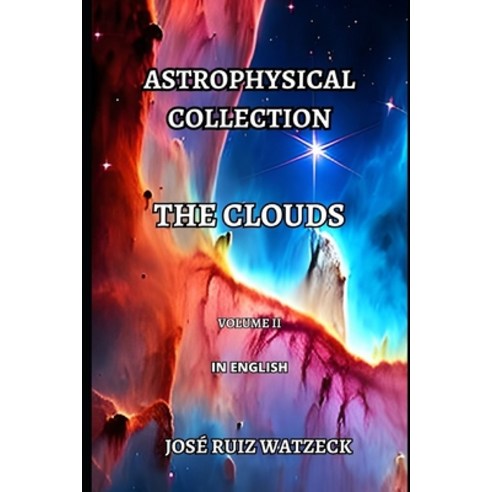 (영문도서) Astrophysical Collection: The Clouds (Volume II) Paperback, Independently Published, English, 9798856136288
