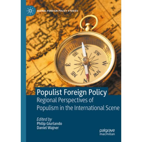 (영문도서) Populist Foreign Policy: Regional Perspectives of Populism in the International Scene Hardcover, Palgrave MacMillan, English, 9783031227721