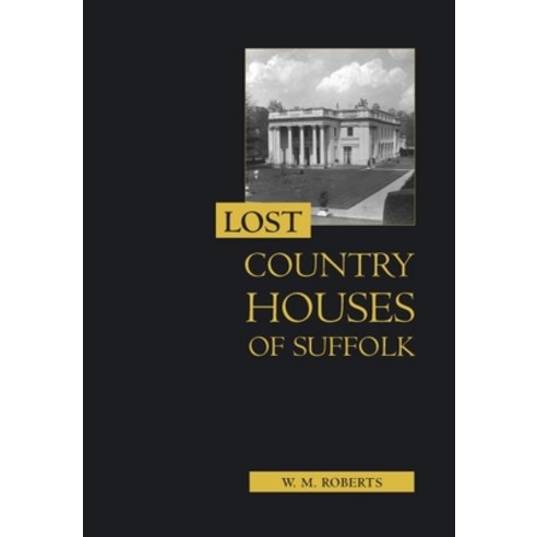 (영문도서) Lost Country Houses of Suffolk Paperback, Boydell Press, English, 9781837650712
