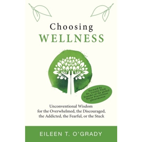 Choosing Wellness Paperback, School of Wellness, English, 9781736107409