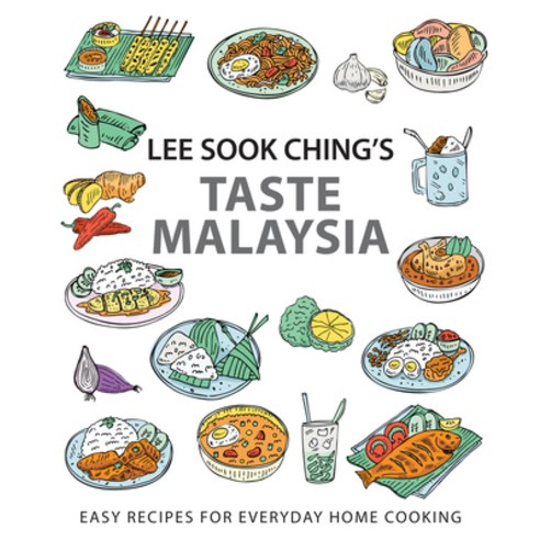 (영문도서) Lee Sook Ching''s Taste Malaysia: Easy Recipes for Everyday Home Cooking Paperback, Marshall Cavendish Cuisine, English, 9789815084795