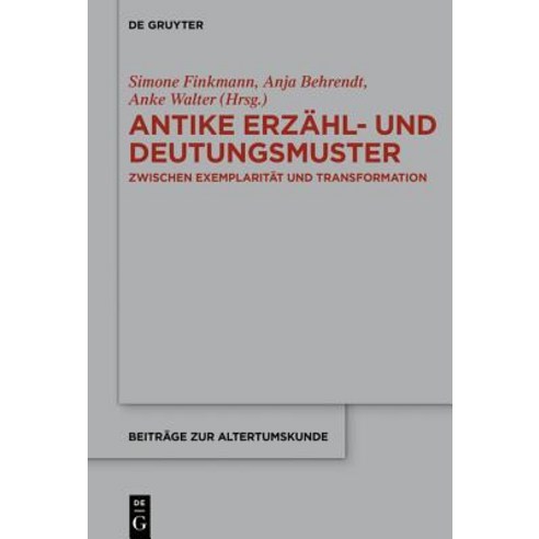 Antike Erzähl- und Deutungsmuster Hardcover, de Gruyter, English, 9783110610116