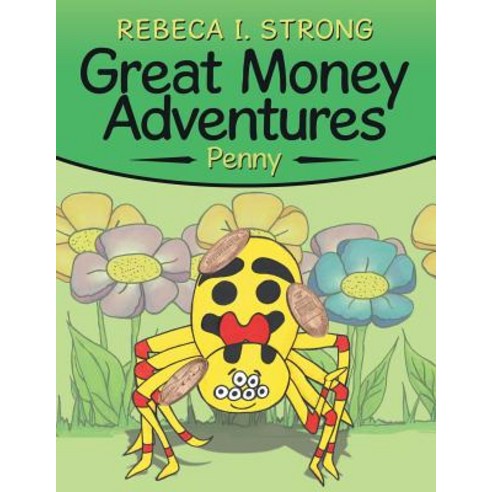 (영문도서) Great Money Adventures: Penny Paperback, iUniverse, English, 9781532042980