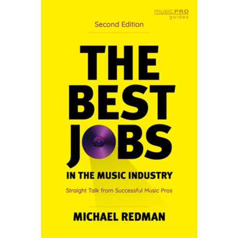 (영문도서) The Best Jobs in the Music Industry: Straight Talk from Successful Music Pros Paperback, Rowman & Littlefield Publis..., English, 9781538151273