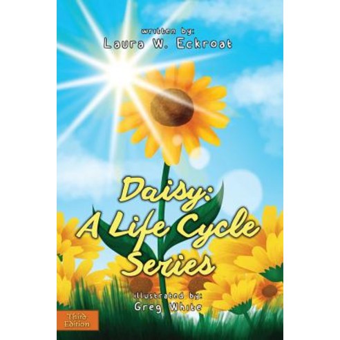 Daisy: A Life Cycle Series Paperback, Crescent Renewal, English, 9781946044273