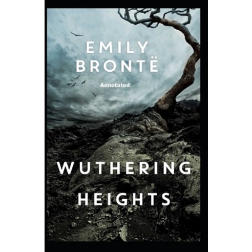 (영문도서) Wuthering Heights Annotated Paperback, Independently Published, English, 9798828246052