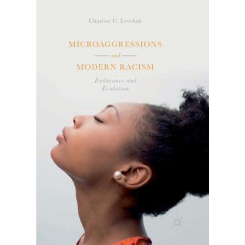 (영문도서) Microaggressions and Modern Racism: Endurance and Evolution Paperback, Palgrave MacMillan, English, 9783030099466