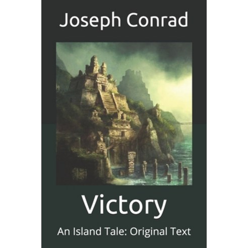 Victory: An Island Tale: Original Text Paperback, Independently Published