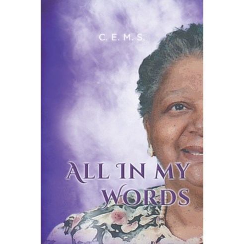 All In My Words Paperback, Covenant Books, English, 9781644685785 - 가격 ...