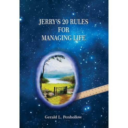 Jerry''s 20 Rules For Managing Life Hardcover, Gerald L Penhollow, English, 9781734362510