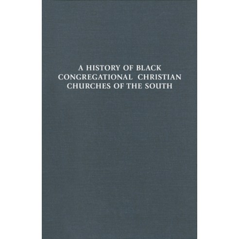History of Black Congregational Christian Churches of the South Hardcover, Pilgrim Press