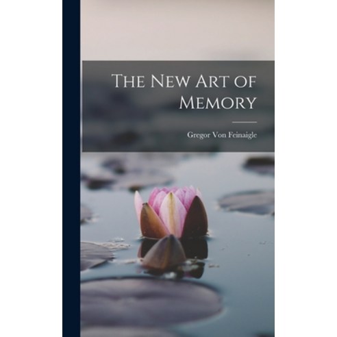 (영문도서) The New Art of Memory Hardcover, Legare Street Press, English, 9781016030946