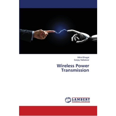 Wireless Power Transmission Paperback, LAP Lambert Academic Publis..., English, 9786137015650