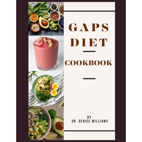 (영문도서) Gaps Diet Cookbook: your ultimate guide to nourishing your body and healing your gut. Paperback, Independently Published, English, 9798884031814