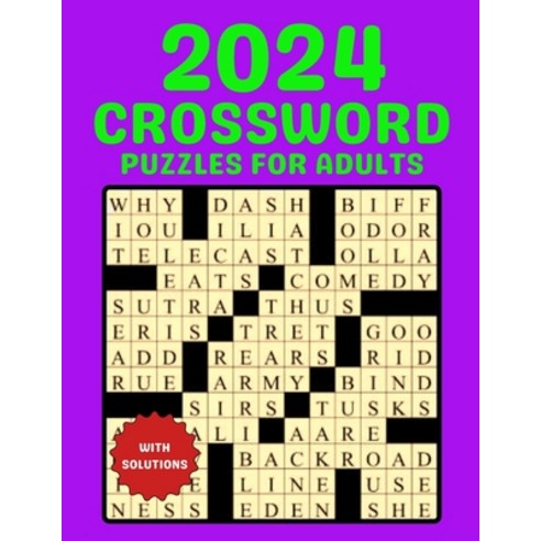 (영문도서) 2024 Crossword Puzzles For Adults: 80 Fun & Challenging puzzles for young puzzlers with solution Paperback, Independently Published, English, 9798862379020
