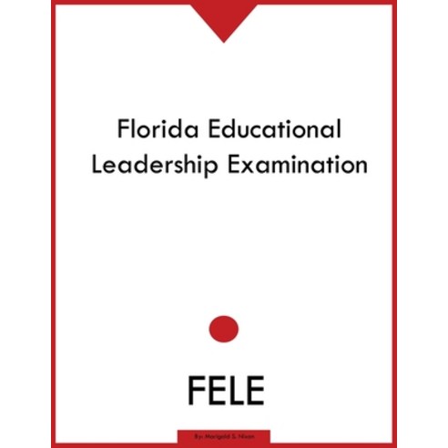 (영문도서) Florida Educational Leadership Examination Paperback, Educational Leadership Group, English, 9798868904547