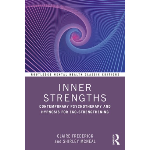 (영문도서) Inner Strengths: Contemporary Psychotherapy and Hypnosis for Ego-Strengthening Paperback, Routledge, English, 9781032580869