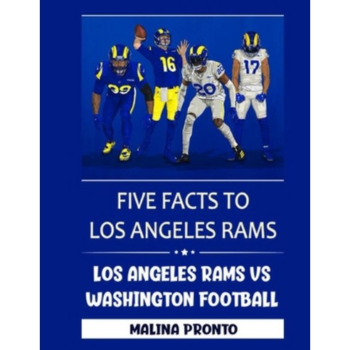 Five Facts To Los Angeles Rams: Los Angeles Rams Vs. Washington ...