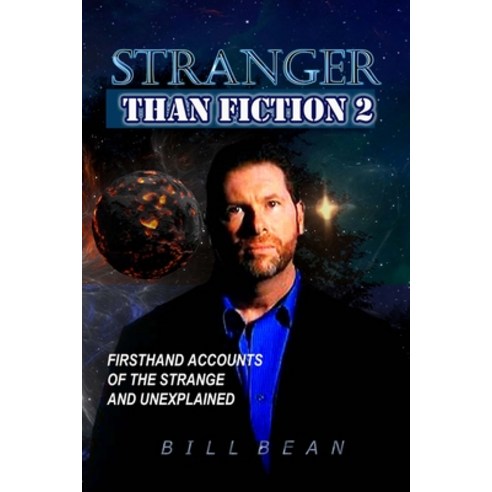 Stranger Than Fiction 2: Firsthand Accounts of the Strange and Unexplained Paperback, Independently Published, English, 9798709364660