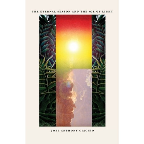 The Eternal Season and the Age of Light Paperback, Joel Anthony Ciaccio, English, 9780578901343