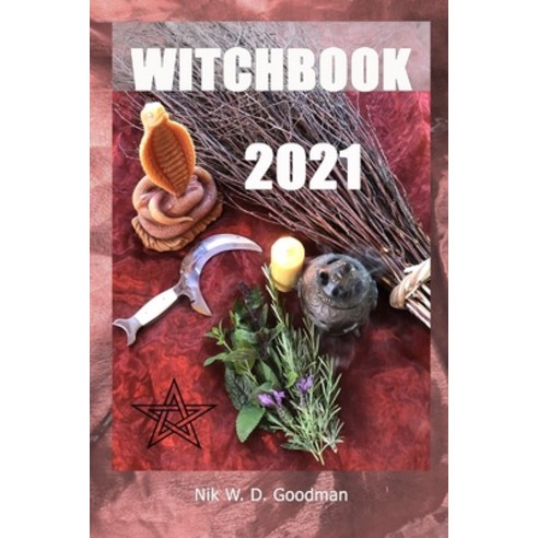 Witchbook: 2021 Wicca Calendar with Moon phases and Festivals Annual and Chinese Horoscope Gardeni... Paperback, Independently Published