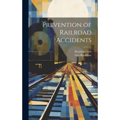 (영문도서) Prevention of Railroad Accidents Hardcover, Legare Street Press, English, 9781019850572