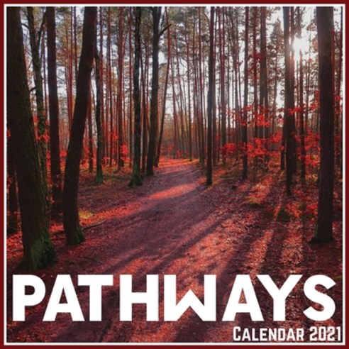 Pathways Calendar 2021: Official Pathways Calendar 2021 12 Months Paperback, Independently Published, English, 9798717869720