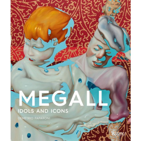 Rafael Megall: Idols and Icons Hardcover, Rizzoli International Publi..., English, 9788891830159