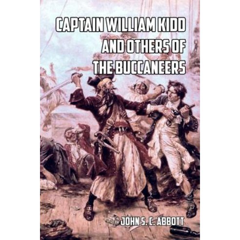 Captain William Kidd and Others of the Buccaneers Paperback, Blurb